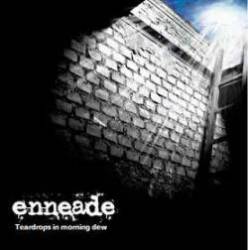 Enneade : Teardrops in Morning Dew